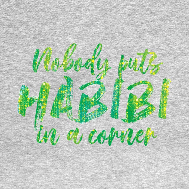 Nobody Puts Habibi in a Corner by Studio 505 